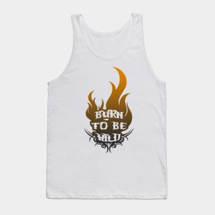 Burn To Be Wild - Freedom Burners Tank Top